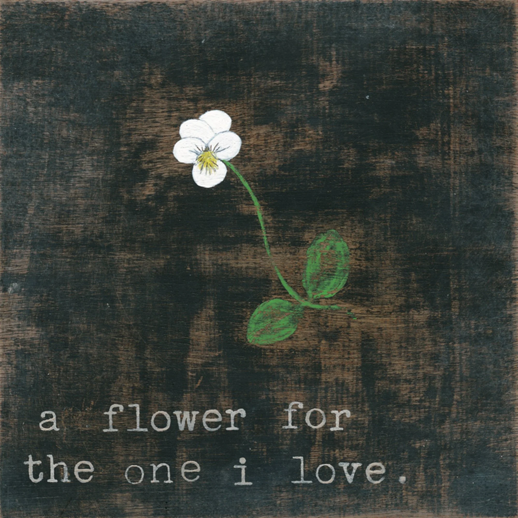 Art Print - Little White Flower For The One I Love